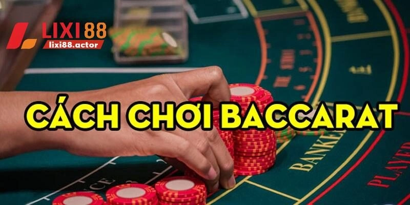 Cách chơi Baccarat online tại sảnh cược đẳng cấp