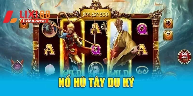 Đôi nét về slot game Tây Du Ký