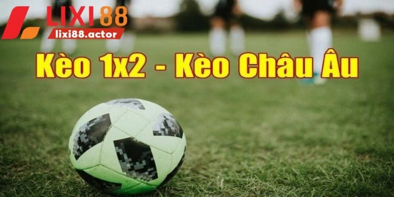 Kèo châu Âu vô cùng dễ chơi, dễ hiểu mà hội viên nên trải nghiệm thử