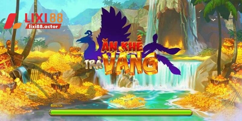 nổ hũ Ăn khế trả vàng